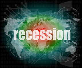 Image showing Business concept: words recession on digital screen, 3d