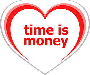 Image showing Business concept, time is money words on love heart