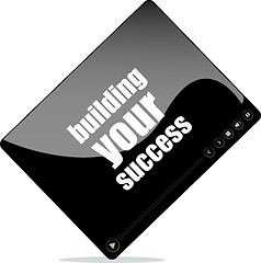 Image showing Video player for web with building your success word