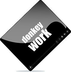 Image showing Video player for web with donkey work words