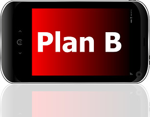 Image showing plan b word on smart mobile phone with blue screen