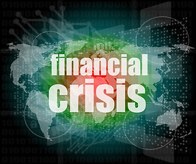 Image showing financial crisis concept - business touching screen