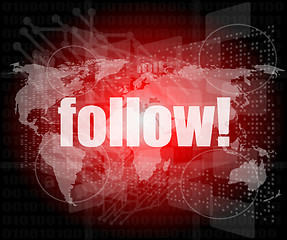 Image showing Social media concept: words Follow on digital background