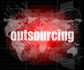 Image showing Job, work concept: words Outsourcing on digital screen, 3d