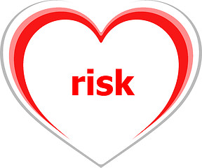 Image showing business concept, risk word on love heart