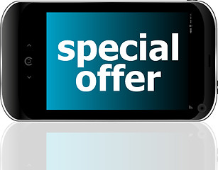 Image showing digital smartphone with special offer words, business concept