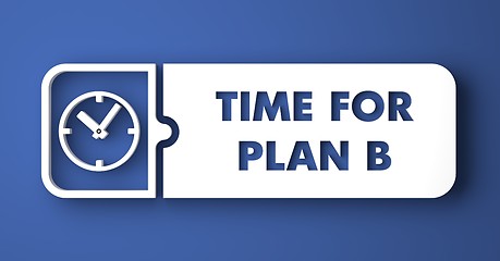 Image showing Time for Plan B on Blue in Flat Design Style.