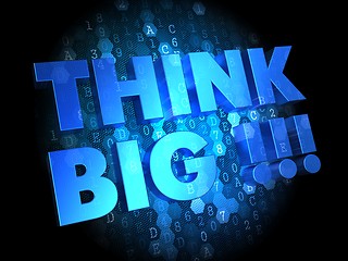 Image showing Think Big on Dark Digital Background.