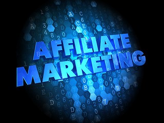 Image showing Affiliate Marketing Concept on Digital Background.