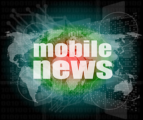 Image showing News and press concept: words mobile news on digital screen