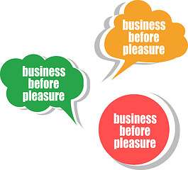 Image showing business before pleasure. Set of stickers, labels, tags. Business banners, Template for infographics