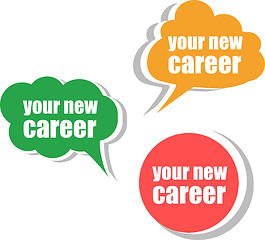 Image showing your new career. Set of stickers, labels, tags. Business banners, Template for infographics