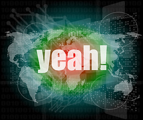 Image showing business concept: word yeah on digital screen