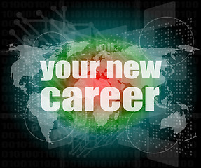 Image showing your new career on digital touch screen interface