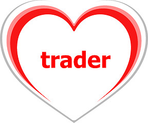 Image showing business concept, trader word on love heart