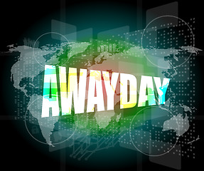 Image showing awayday word on digital touch screen