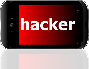 Image showing smartphone with word hacker on display, business concept