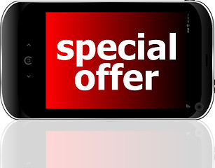 Image showing digital smartphone with special offer words, business concept