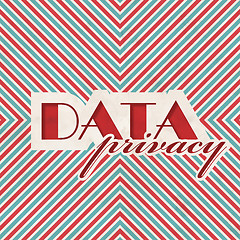 Image showing Data Privacy Concept on Striped Background.