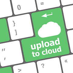 Image showing upload to cloud, computer keyboard for cloud computing