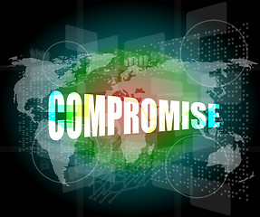 Image showing business concept: word compromise on digital touch screen