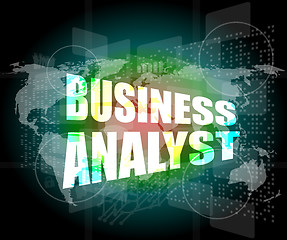 Image showing business concept, business analyst digital touch screen interface