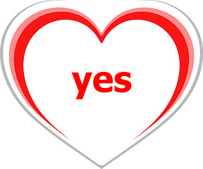 Image showing marketing concept, yes word on love heart