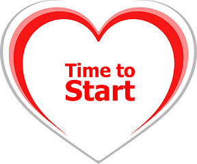 Image showing business concept, time to start word on love heart