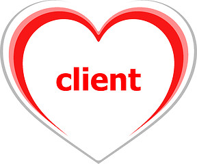 Image showing marketing concept, client word on love heart