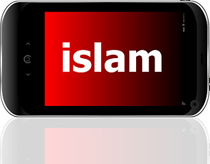 Image showing islam word on smart mobile phone, social concept