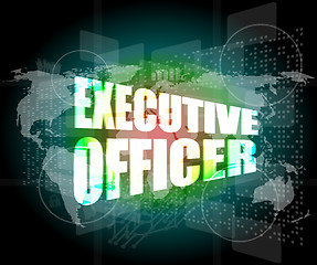 Image showing executive officer words on digital screen background with world map