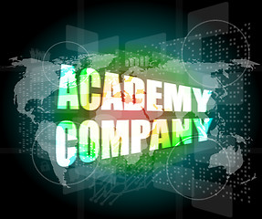 Image showing words academy company on digital screen, business concept