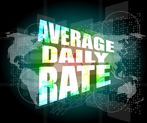 Image showing words average daily rate on digital touch screen