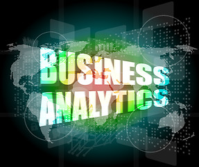 Image showing business concept, business analytics digital touch screen interface