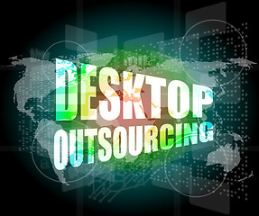 Image showing desktop outsourcing word on digital touch screen