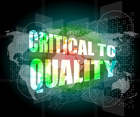 Image showing critical to quality word on business digital screen