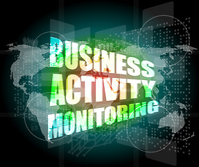 Image showing business concept, business activity monitoring digital touch screen interface