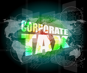 Image showing corporate tax word on business digital screen