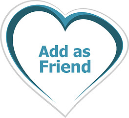 Image showing Business concept, add as friend words on love heart