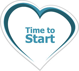 Image showing business concept, time to start word on love heart