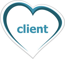 Image showing marketing concept, client word on love heart