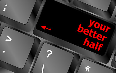 Image showing your better half, keyboard with computer key button
