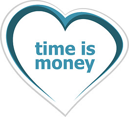 Image showing Business concept, time is money words on love heart