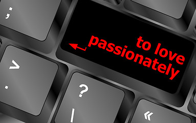 Image showing to love passionately, keyboard with computer key button