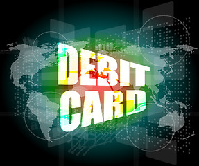 Image showing word debit card on digital touch screen