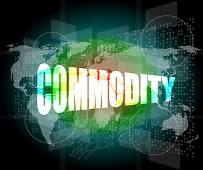 Image showing commodity word on business digital touch screen