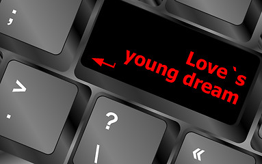 Image showing love s young dream on key or keyboard showing internet dating concept