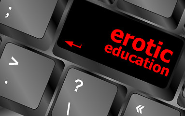 Image showing erotic education button on computer pc keyboard key