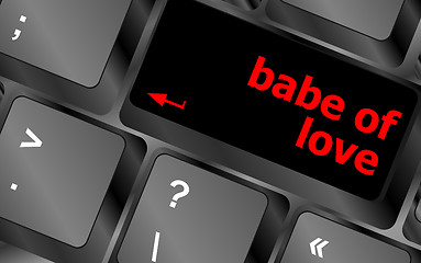 Image showing babe of love on key or keyboard showing internet dating concept