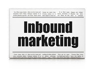 Image showing Business concept: newspaper headline Inbound Marketing